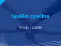 Spółka cywilna nie ma osobowości prawnej! Co to znaczy dla Ciebie?