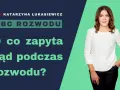 Twój rozwód w sądzie: Przebieg, pytania, porady. Zredukuj stres!