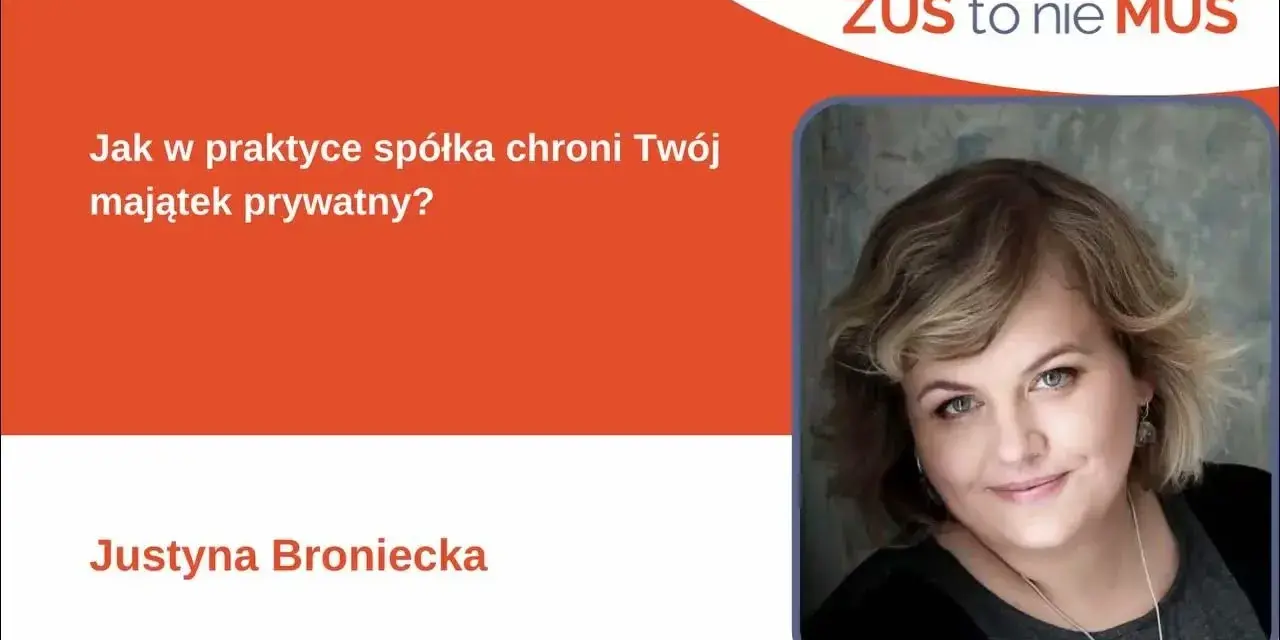 Spółka z o.o. jest osobą prawną: Jak chroni Twój majątek?