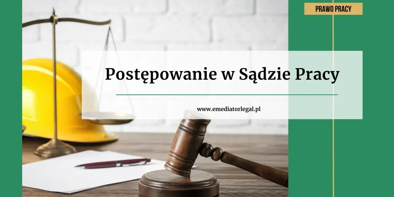 Sąd pracy: jak wygląda rozprawa? Twój przewodnik bez stresu