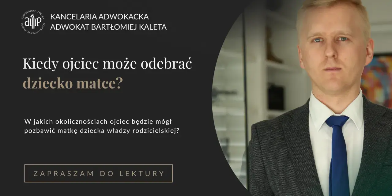 Odebranie dziecka matce: Kiedy sąd interweniuje i jak odzyskać prawa?