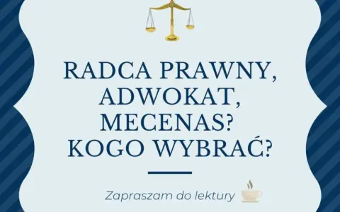 Jak wybrać prawnika? Adwokat czy radca prawny co naprawdę się liczy?