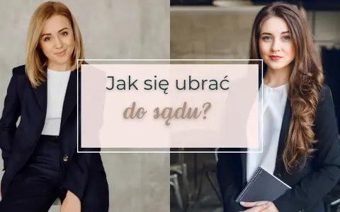 Strój na rozprawę rozwodową: Jak ubrać się, by zyskać szacunek?