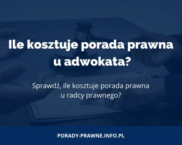 Ile kosztuje porada prawna u adwokata? Ceny, online i oszczędności