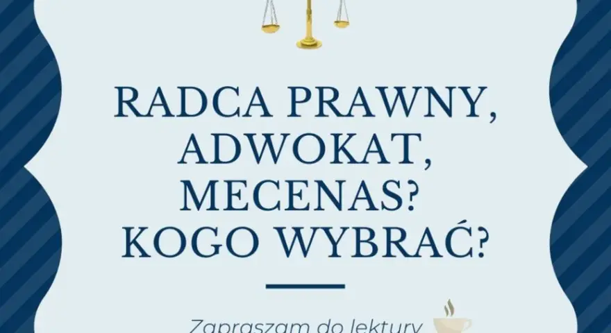 Jak wybrać prawnika? Adwokat czy radca prawny co naprawdę się liczy?