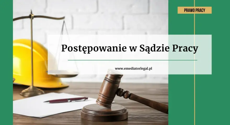 Sąd pracy: jak wygląda rozprawa? Twój przewodnik bez stresu