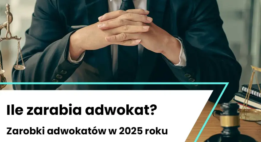 Ile zarabia adwokat w Warszawie? Mediana, widełki, realia zawodu